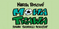 „Mowa trawa” - tajniki piłkarskiego slangu